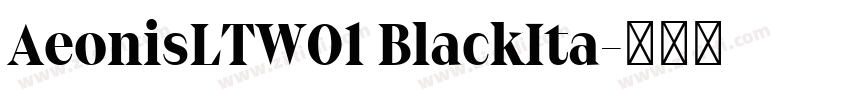 AeonisLTW01 BlackIta字体转换
